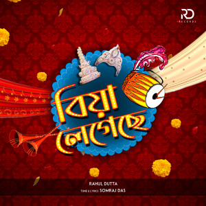 Listen to Biya Legeche song with lyrics from Rahul Dutta