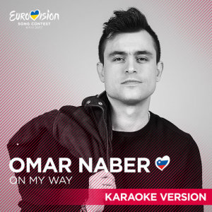 收聽Omar Naber的On My Way (Karaoke Version)歌詞歌曲