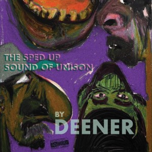 Album The Sped Up Sound of Unison (Explicit) from Deener