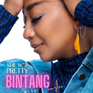 收听Amylea的Bintang (From "She Was Pretty")歌词歌曲