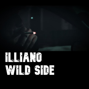 ILLIANO的专辑Wild Side (Explicit)