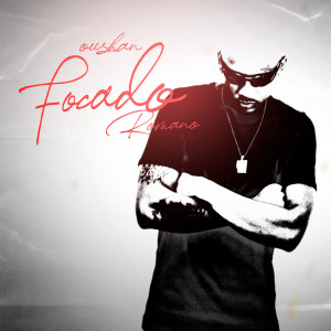 ดาวน์โหลดและฟังเพลง Focado พร้อมเนื้อเพลงจาก Oushanz