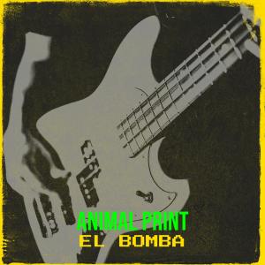 Listen to Animal Print (Explicit) song with lyrics from El Bomba