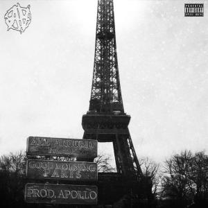 AAONA的專輯GOOD MORNING PARIS (feat. Trendi AA, FK The Wiz & Apollo AA) (Explicit)