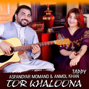 Listen to Tor Khaloona Tappy song with lyrics from Asfandyar Momand