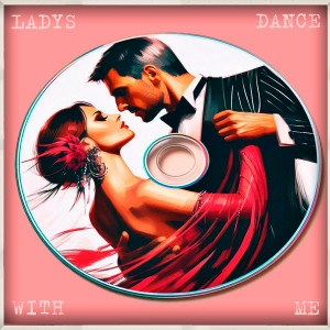 Ladys的專輯Dance with Me