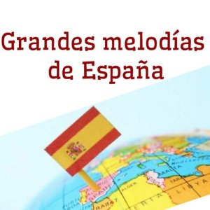 อัลบัม Grandes Melodías de España ศิลปิน Varios Artistas