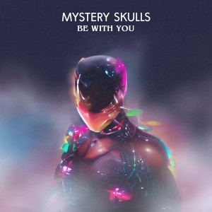 Mystery Skulls的專輯Be With You