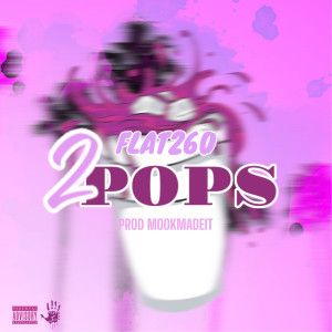 Album 2pops (Explicit) from Flat260