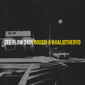 收听Roussi的ZEE FLOW 3ADI (Explicit)歌词歌曲