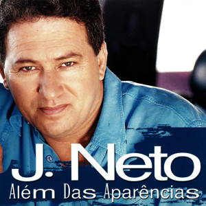 J Neto的專輯Além das Aparências