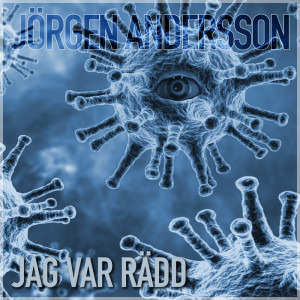 Listen to Jag var rädd song with lyrics from Jörgen Andersson