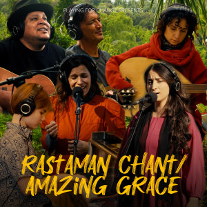 Playing For Change的專輯Rastaman Chant/Amazing Grace