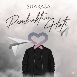 Album Pembuktian Hati oleh SUARASA