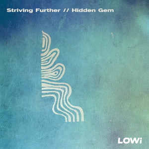 Album Striving Further//Hidden Gem from Lowi