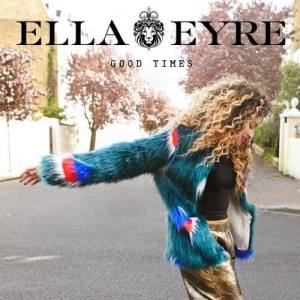收聽Ella Eyre的Good Times (Cyantific Remix)歌詞歌曲
