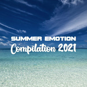 Album Summer Emotion Compilation 2021 from Various