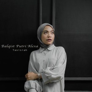 Balqist Putri Alexa的专辑Tasisiah