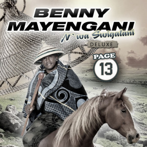 Dengarkan lagu N’wa Swigalani (Deluxe) [Page 13] nyanyian Benny Mayengani dengan lirik