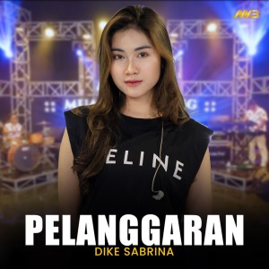 Listen to Pelanggaran song with lyrics from Dike Sabrina