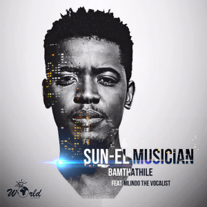 Listen to Bamthathile song with lyrics from Sun-El Musician