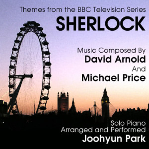 收聽Joohyun Park的Sherlock: Themes from the BBC Television Series for Solo Piano歌詞歌曲