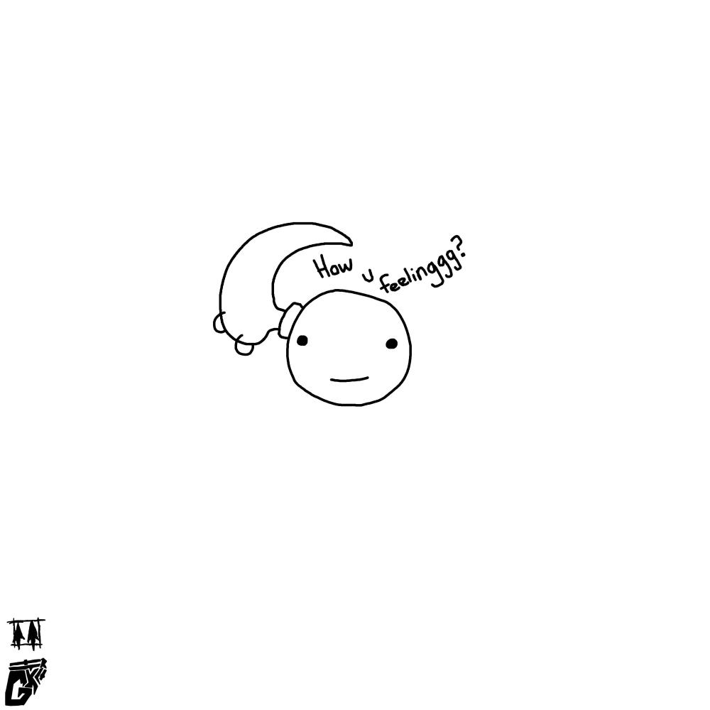 how u feelinggg ? (Explicit)