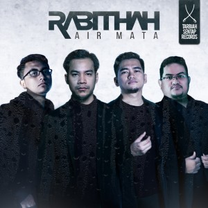 Dengarkan lagu Air Mata nyanyian Rabithah dengan lirik