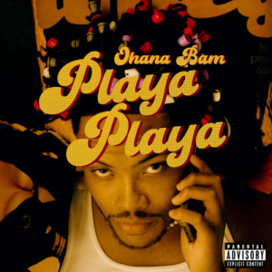 Album Playa Playa (Explicit) from Ohana Bam