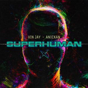 อัลบัม Super Human (Explicit) ศิลปิน Anickan