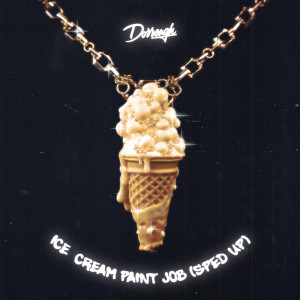 อัลบัม Ice Cream Paint Job (Sped Up Version) ศิลปิน Dorrough Music