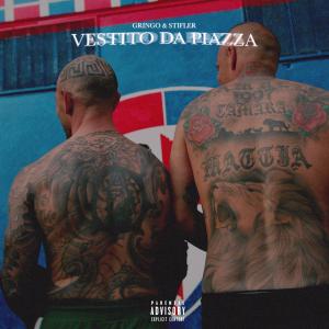 ดาวน์โหลดและฟังเพลง Vestito da piazza (Explicit) พร้อมเนื้อเพลงจาก Gringo Dimulinu