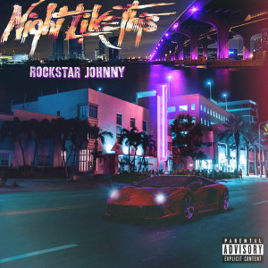 ดาวน์โหลดและฟังเพลง Night Like This (Explicit) พร้อมเนื้อเพลงจาก Rockstar Johnny
