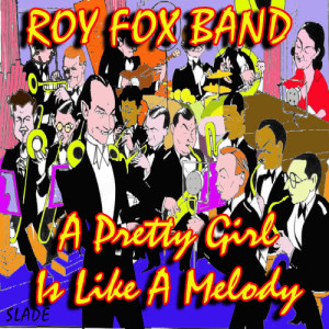 ดาวน์โหลดและฟังเพลง I'm Gonna Get You พร้อมเนื้อเพลงจาก Roy Fox Band