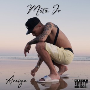 收聽Mota Jr的Amiga (Explicit)歌詞歌曲