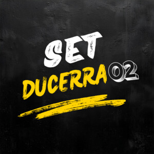 收聽GUI CTS的SET DUCERRA 02歌詞歌曲