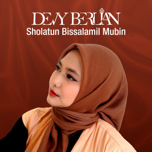 Dengarkan Sholatun Bissalamil Mubin lagu dari Devy Berlian dengan lirik