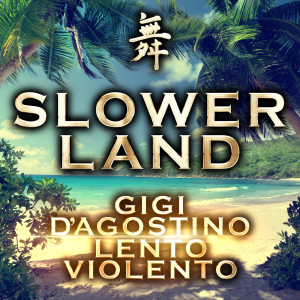 Album Slowerland from Gigi D'Agostino
