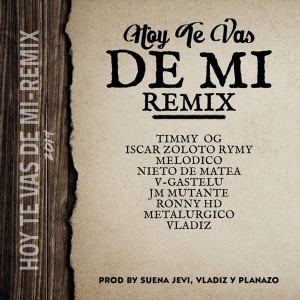 ดาวน์โหลดและฟังเพลง Hoy Te Vas de Mi (Remix) พร้อมเนื้อเพลงจาก Iscar Zoloto Rymy