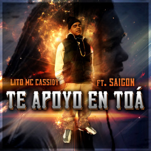 Album Te Apoyo en Toá (feat. Saigon) oleh Lito Mc Cassidy