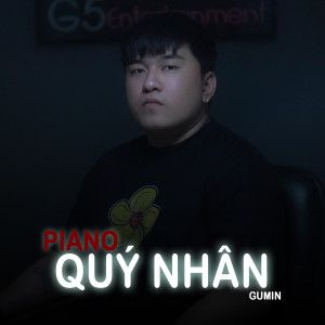 Listen to Quý Nhân (Piano Version) song with lyrics from Sau