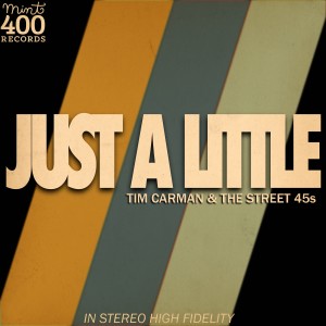 收聽Tim Carman & The Street 45s的Just a Little歌詞歌曲
