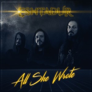 ดาวน์โหลดและฟังเพลง All She Wrote พร้อมเนื้อเพลงจาก Eshtadur