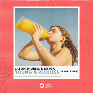 Jason Thurell的專輯Young & Reckless (Maori Remix)