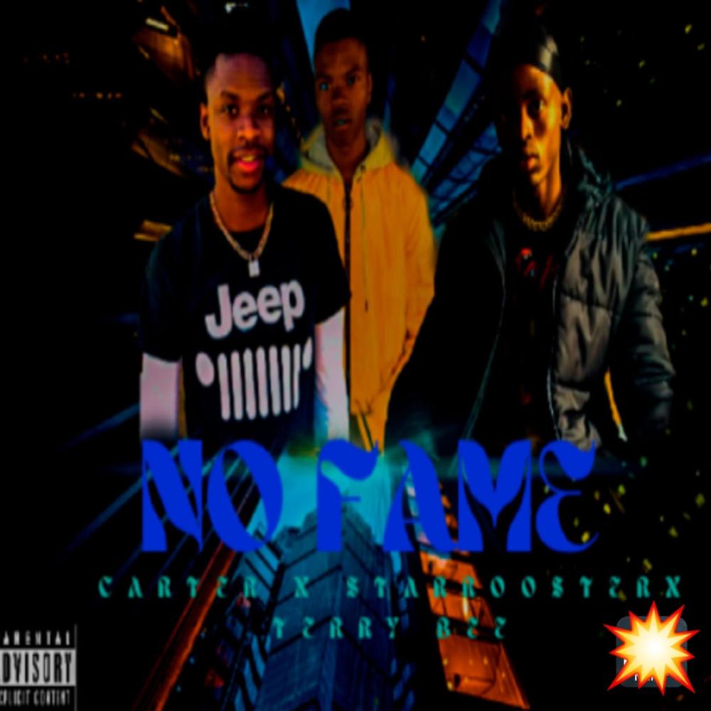 No Fame (feat. Carter De owl & Terry Bee) (Explicit)