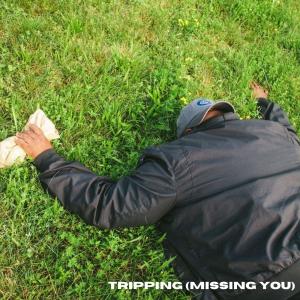 MuchLoveGeorge的專輯Tripping (Missing You) (feat. Clark D)