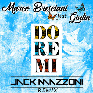 收聽Marco Bresciani的Do Re Mi Remix歌詞歌曲