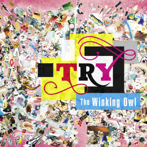 ดาวน์โหลดและฟังเพลง Try พร้อมเนื้อเพลงจาก The Winking Owl