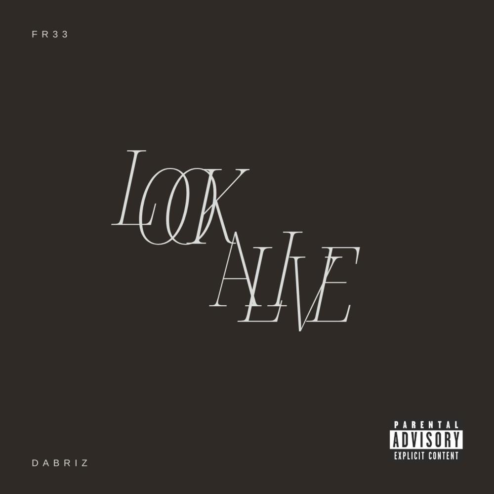 Look Alive (feat. Dabriz) (Explicit)