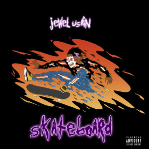 Listen to Skateboard (Explicit) song with lyrics from Jewel Usain